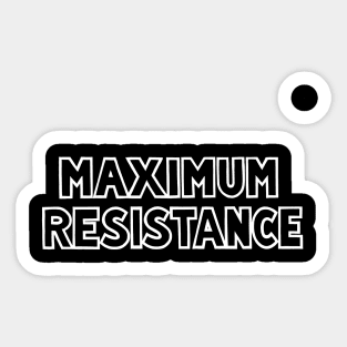 MAXIMUM RESISTANCE (Ghost version) Sticker